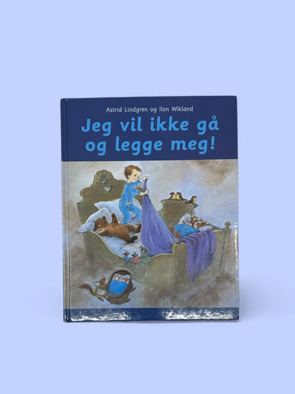 Jeg vil ikke gå å legge meg